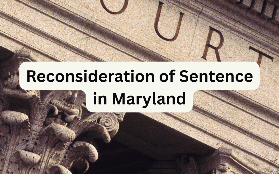 Motion for Reconsideration of Sentence in Maryland Criminal Court