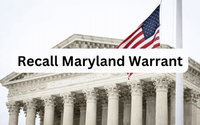Recall Maryland Warrant. 3 Reasons to Call Now for Free Case Review.