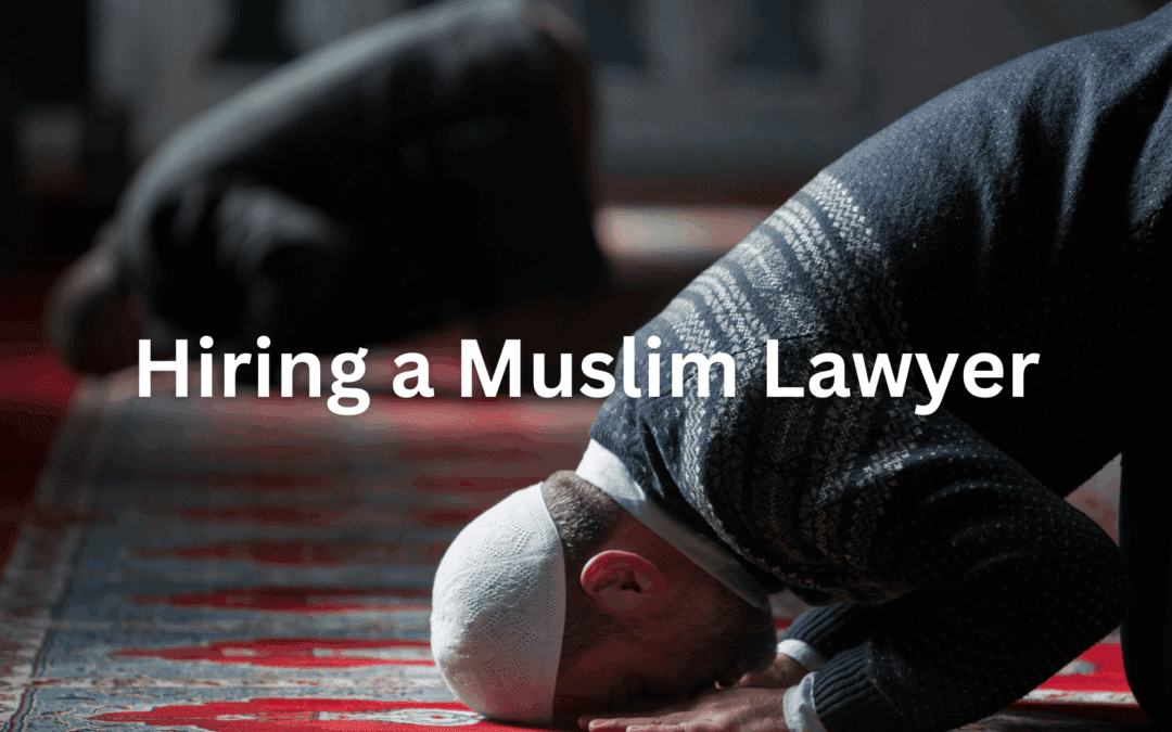 Muslim Lawyer: 3 Tips When Hiring