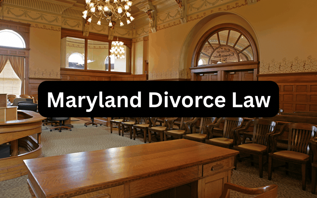 Critical Basics of Maryland Divorce Law