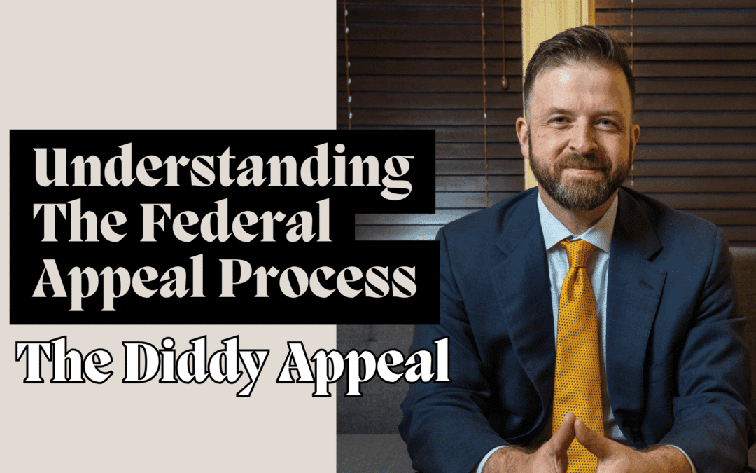 A Deep Dive into the Federal Criminal Appeal Process: The Diddy Case