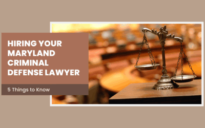 How to Hire the Right Maryland Criminal defense Lawyer